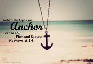 we_have_this_hope_as_an_anchor_for_the_soul